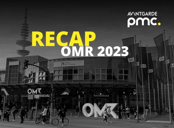 Recap zur OMR 2023 von AVANTGARDE PMC