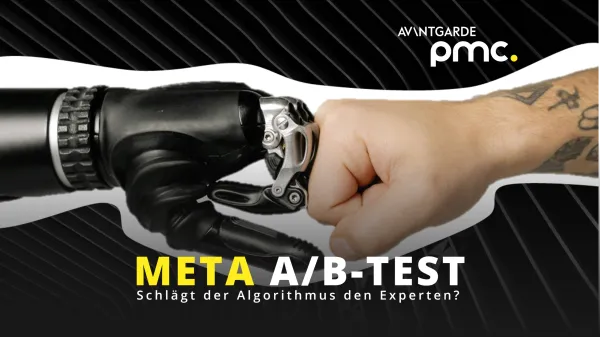 AVANTGARDE PMC A/B-Test - Welcher Meta Kampagnentyp performed besser?